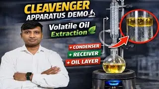 🔥🔬 CLEAVENGER APPARATUS DEMO | VOLATILE OIL EXTRACTION | B.PHARM PRACTICAL 🌿💧