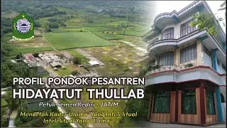 Profil Pondok Pesantren Hidayatut Thullab Petuk Semen Kediri