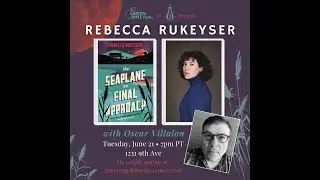 Rebecca Rukeyser with Oscar Villalon: The Seaplane on Final Approach