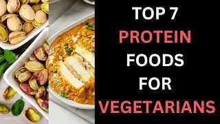 TOP 7 Protein rich foods for vegetarians