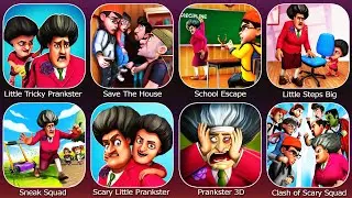 Prankster 3D,School Escape,Sneak Squad,Little Tricky Prankster,Save The House,Little Steps Big