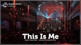 This Is Me | Jugendchor Oldesloe & Das Chörchen | Ausschnitt aus der Gospelnacht 54