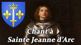 Chant à Sainte Jeanne d'Arc | French catholic song to Joan of Arc | Vox Aeterna