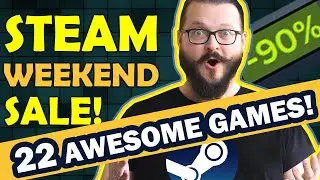 Steam Weekend Sale! 22 Awesome Discounted Games!