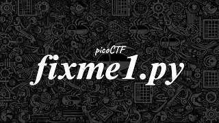 picoCTF: fixme1.py