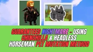 Guaranteed Nightmare Mutation using Chinchilla & Headless Horseman Method