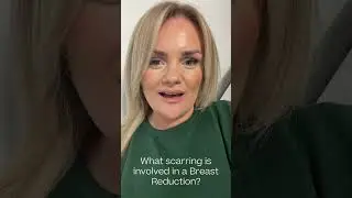 Scarring you can expect following Breast Reduction surgery...