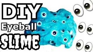DIY Eyeball Slime! No Borax - No Liquid Starch!