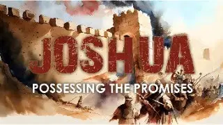 Joshua 16 & 17: 