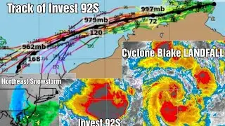 Cyclone Blake hits Australia! Invest 92S expected to be a Major Storm! Northeast Winter Storm Update