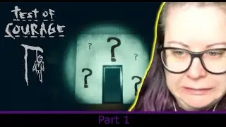 Test of Courage - Part 1 of 8: Chapter 1 - Let's start the test, shall we?