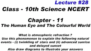 what is atmospheric refraction use this phenomenon to explain twinkling of stars and advance sunrise
