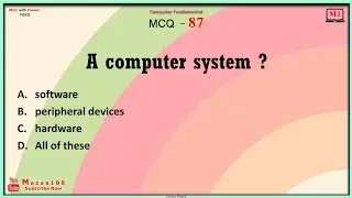 A computer system , CF MCQ 87 For UPSC GPSC And More EXAMS