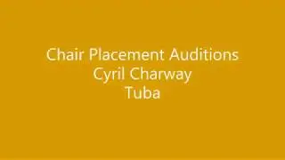 [Chair Placement Auditions] Concert Band: Tuba- Charway, Cyril