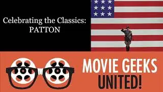 Celebrating the Classics: PATTON