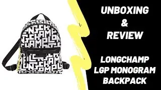 UNBOXING LONGCHAMP LGP PLIAGE MONOGRAM BACKPACK