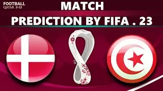 FIFA 23 Prediction | Denmark vs Tunisia | World Cup Qatar 2022&trade; | Match Highlights