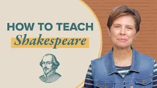 How to Teach Shakespeare in a Charlotte Mason Homeschool