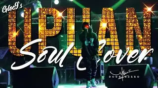 DoubleZero - UPUAN By GLOC9 (Soul Cover)