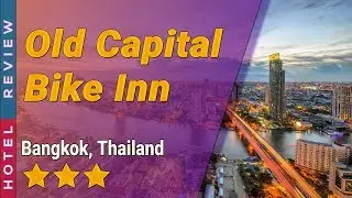 Old Capital Bike Inn hotel review | Hotels in Bangkok | Thailand Hotels