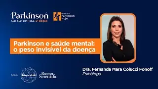 Parkinson e Sa&uacute;de Mental - Dra. Fernanda Mara Colucci