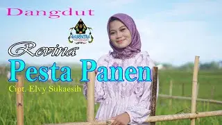 PESTA PANEN (Elvy Sukaesih) - REVINA ALVIRA (Cover Dangdut)