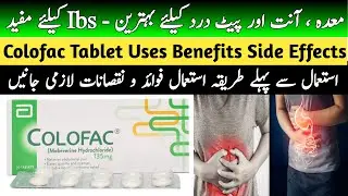 Colofac 135Mg Tablet Uses In Urdu | Colofac 135Mg Reviews