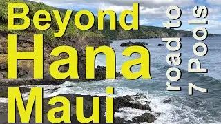 Beyond Hana, Maui, beaches and streams