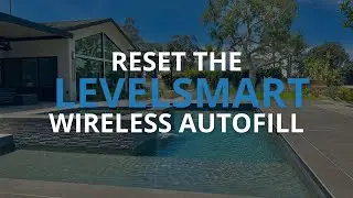 How to reset the desired water level with the LevelSmart Wireless Autofill