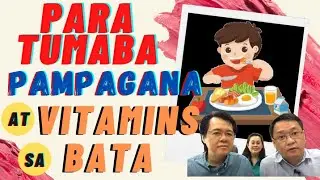 Para Tumaba, Pampagana at Vitamins sa Bata - Payo ni Doc Willie Ong #6b