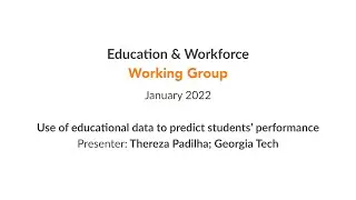 Education & Workforce WG | Use of educational data to predict students&rsquo; performance