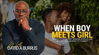 When Boy Meets Girl: 10 Questions Every Woman Must Ask Before She Commits