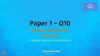 JEE Main 2026 Physics Practice Paper 1 | Q10 | Magnetic Dipole | Smart Elimination