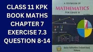 Class 11 KPK Book Maths Chapter 7 Exercise 7.3 Question 8-14