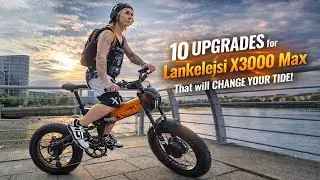 10 Upgrades for Lankeleisi X3000 Max eBike that will CHANGE YOUR RIDE!!!
