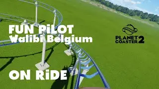 FUN PILOT | Walibi Belgium | Planet Coaster 2