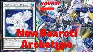 Yugioh: New Bearcti (Ursarctic) Archetype