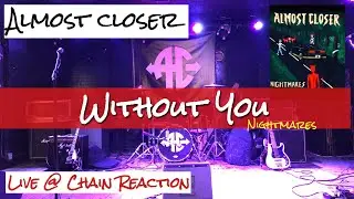 Without You by Almost Closer (live at Chain Reaction) | Anaheim Orange County
