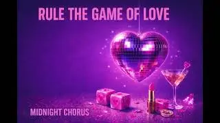 Rule the Game of Love &ndash; Midnight Chorus | Disco Pop / Night Drive Mood