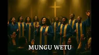 Mungu Wetu &ndash; Original Gospel Song | Joe Worship Lab