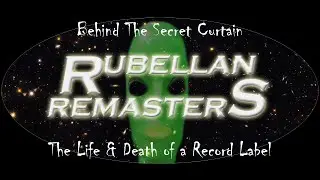 Rubellan Remasters - The Life & Death of a Reissue Label, Episode 4. A Music Industry Story