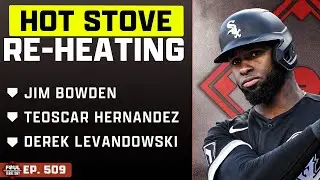 Teoscar Hern&aacute;ndez, Jim Bowden & Derek Levandowski join; Carlos Est&eacute;vez to KC | Foul Territory