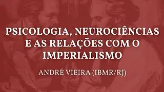 Psicologia, Neurociências e as relações com o imperialismo