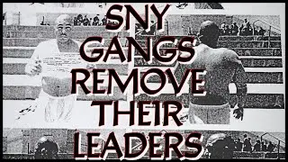 ALMOST ALL THE SNY GANGS HAVE REMOVED THEIR LEADERS ANF FOUNDING FATHERS..OVER WHAT?#crimestory