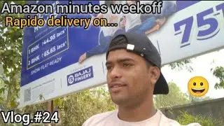 Amazon Ka Week Off 😅 | Rapido Chalu Kiya Aur Din Bana Liya 💪 | Daily Vlog