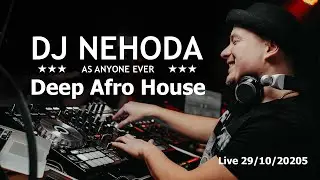 Deep Afro House 2025 mix by DJ Nehoda Live