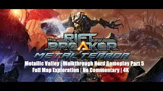 The Riftbreaker | Metal Terror DLC Map 1 | Walkthrough Hard Gameplay Part 5 | No Commentary | 4K