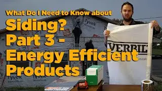 What Do I Need To Know About Siding Part 3  - Energy Efficient Products | West Michigan | 2024