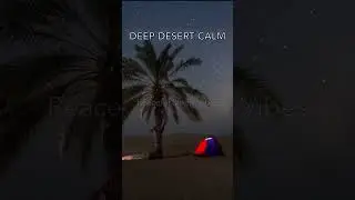 Deep Desert Calm | 10 h Sleep Ambience #shorts