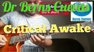 Dr Berns Cuevas - Critical Awake